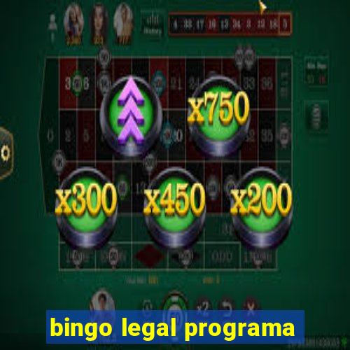 bingo legal programa